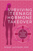 Surviving the Teenage Hormone Takeover: A Guide for Moms